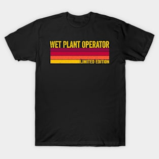 Wet Plant Operator T-Shirt